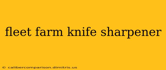 fleet farm knife sharpener