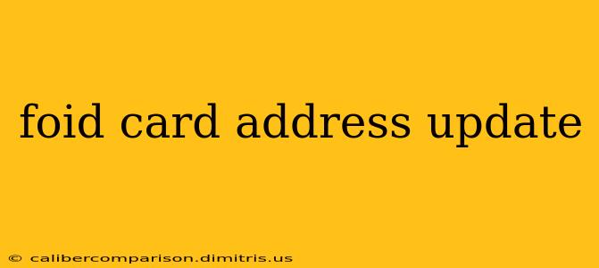 foid card address update