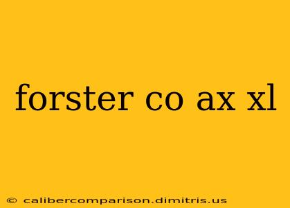 forster co ax xl