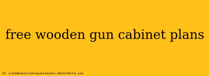 free wooden gun cabinet plans