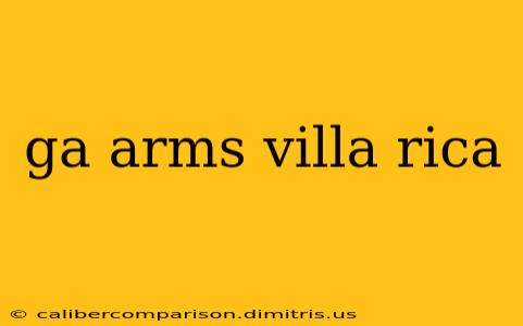 ga arms villa rica