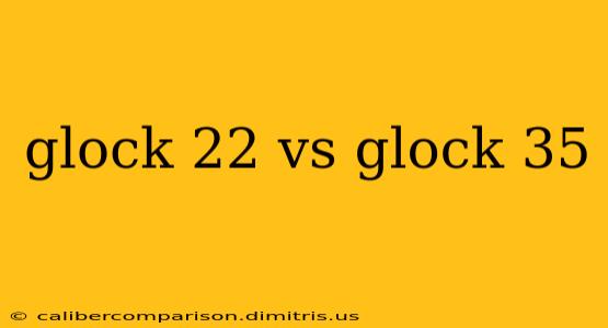 glock 22 vs glock 35