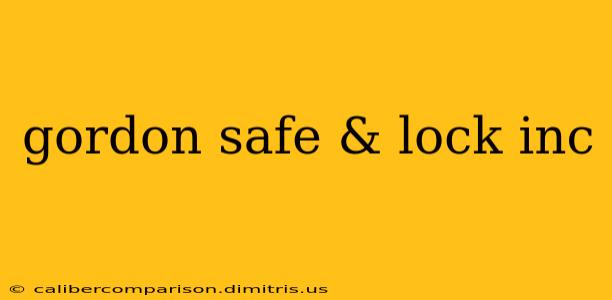 gordon safe & lock inc