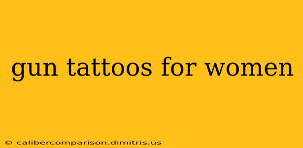 gun tattoos for women