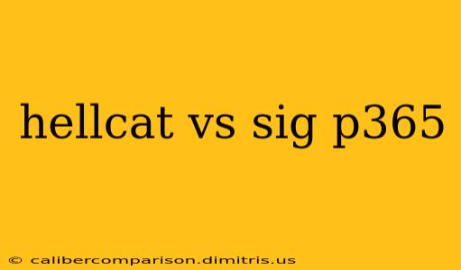 hellcat vs sig p365