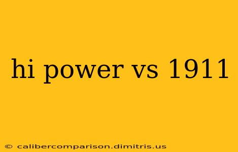 hi power vs 1911