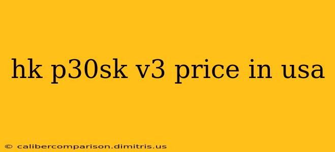 hk p30sk v3 price in usa