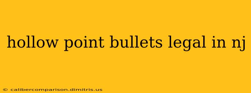 hollow point bullets legal in nj