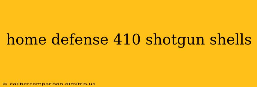 home defense 410 shotgun shells