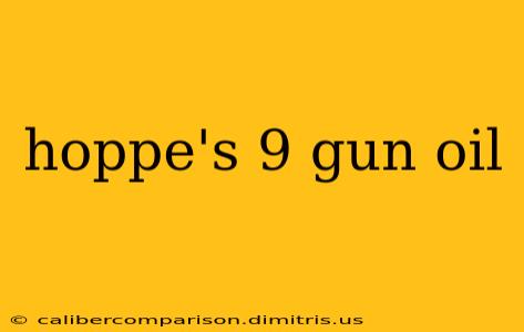 hoppe's 9 gun oil