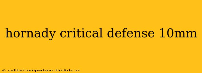 hornady critical defense 10mm