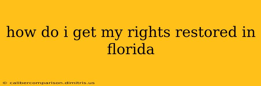 how do i get my rights restored in florida