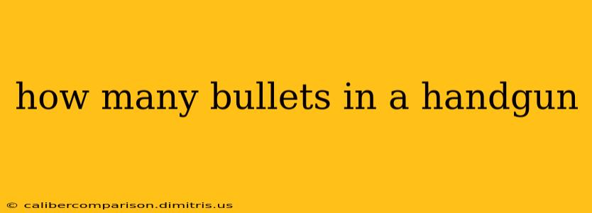 how many bullets in a handgun