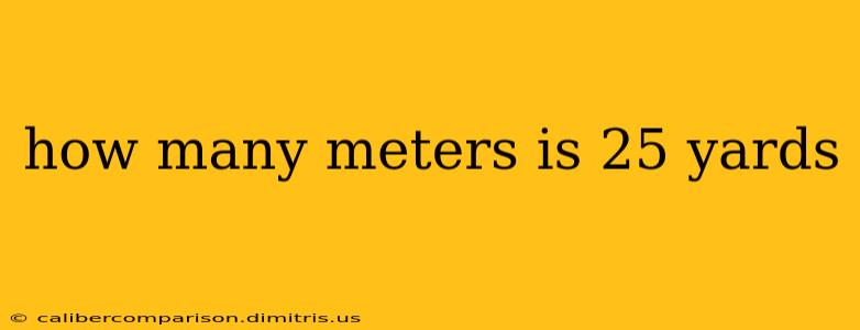 how many meters is 25 yards