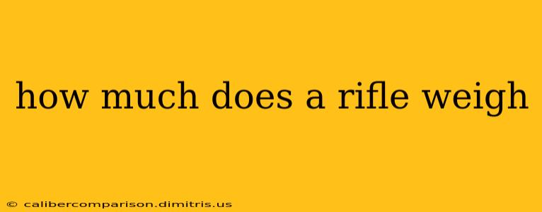 how much does a rifle weigh