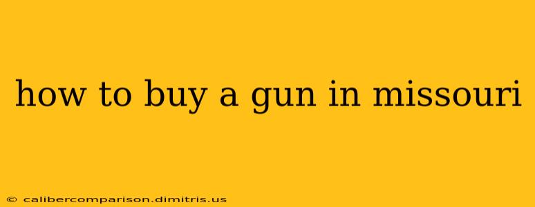 how to buy a gun in missouri