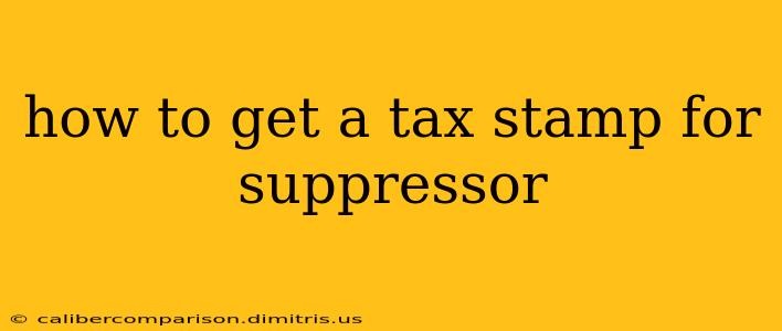 how to get a tax stamp for suppressor