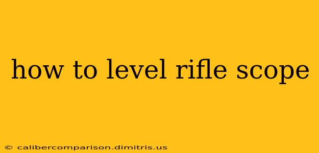 how to level rifle scope