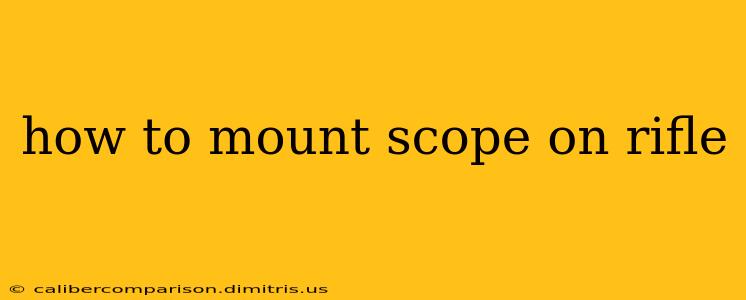 how to mount scope on rifle