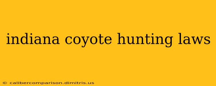 indiana coyote hunting laws