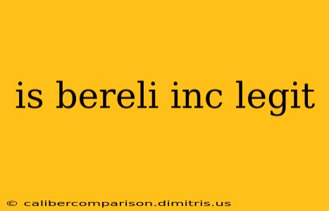 is bereli inc legit