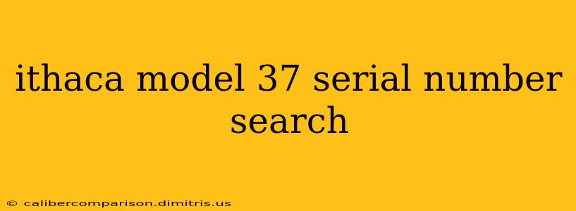 ithaca model 37 serial number search