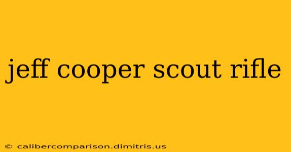 jeff cooper scout rifle