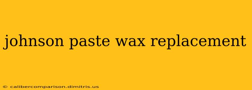 johnson paste wax replacement