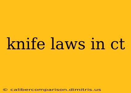 knife laws in ct