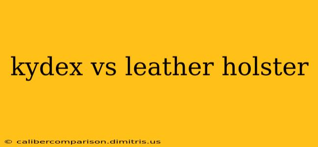 kydex vs leather holster