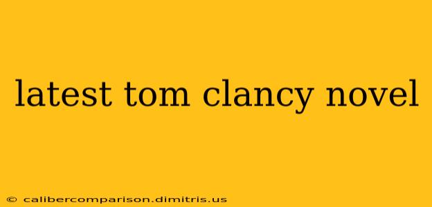 latest tom clancy novel