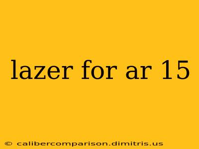 lazer for ar 15