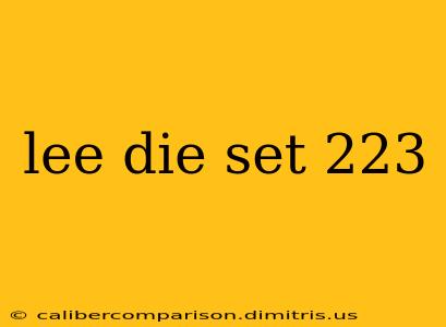 lee die set 223