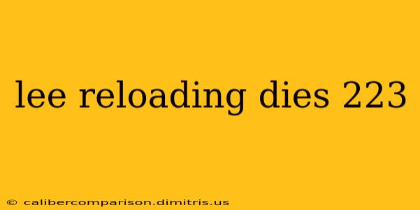 lee reloading dies 223