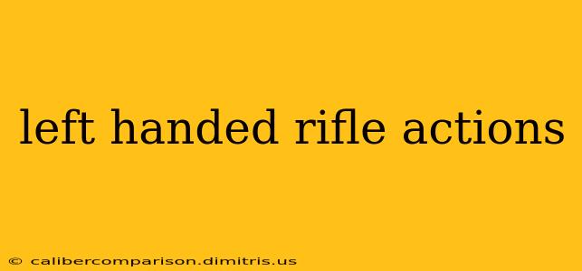 left handed rifle actions