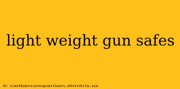 light weight gun safes