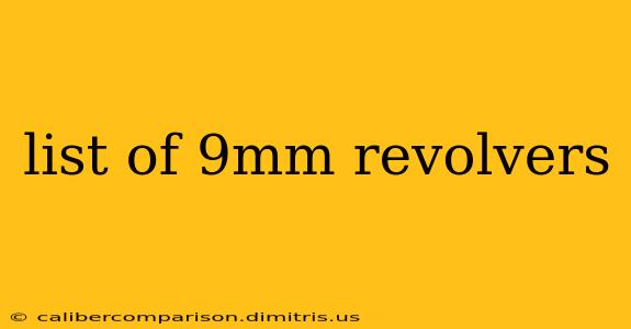 list of 9mm revolvers