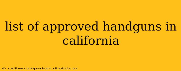 list of approved handguns in california