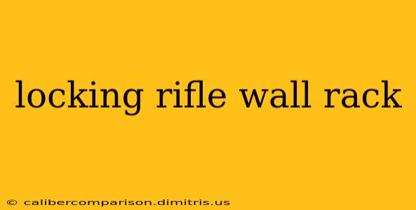 locking rifle wall rack