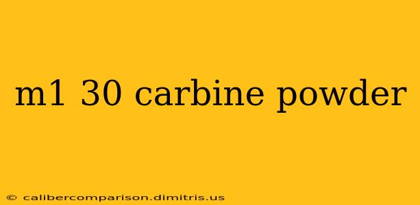 m1 30 carbine powder