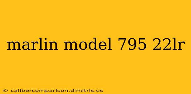 marlin model 795 22lr