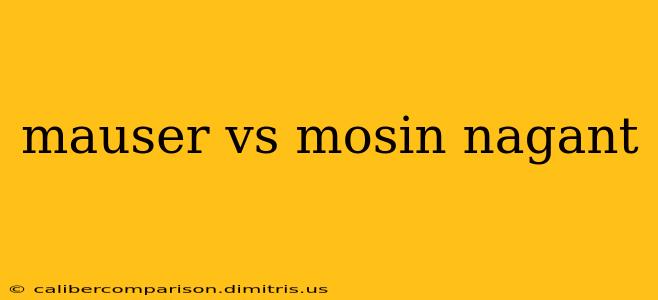 mauser vs mosin nagant