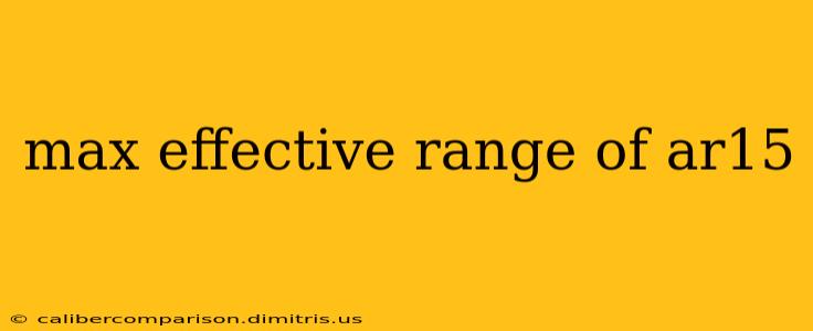 max effective range of ar15