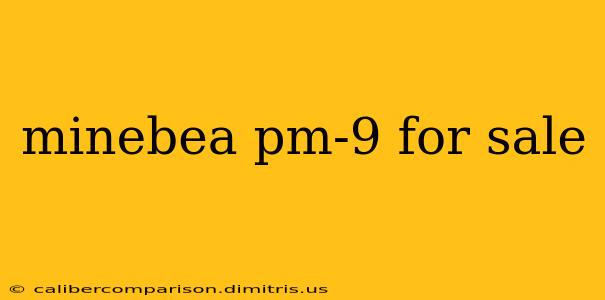 minebea pm-9 for sale