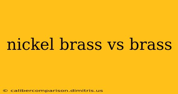 nickel brass vs brass