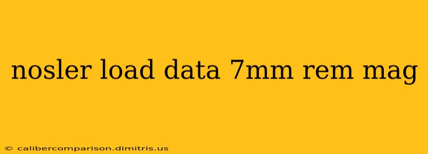 nosler load data 7mm rem mag