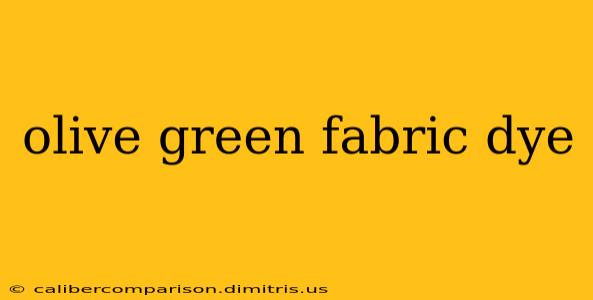 olive green fabric dye