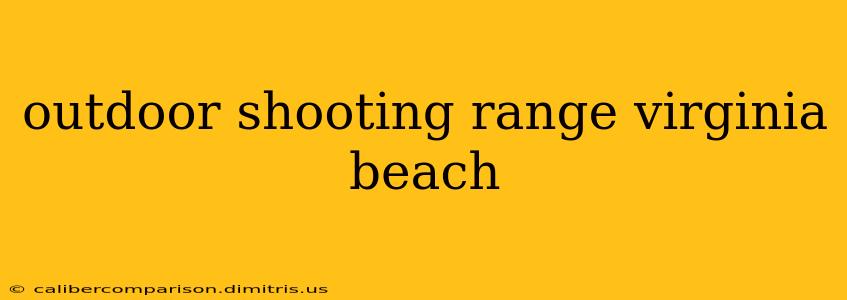 outdoor shooting range virginia beach