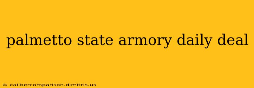 palmetto state armory daily deal