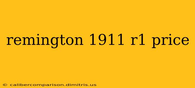 remington 1911 r1 price